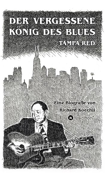 Produktbild: Der vergessene K&ouml;nig des Blues - Tampa Red