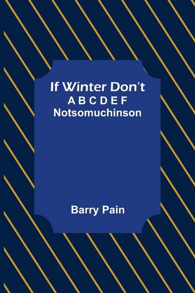 Produktbild: If Winter Don't; A B C D E F Notsomuchinson