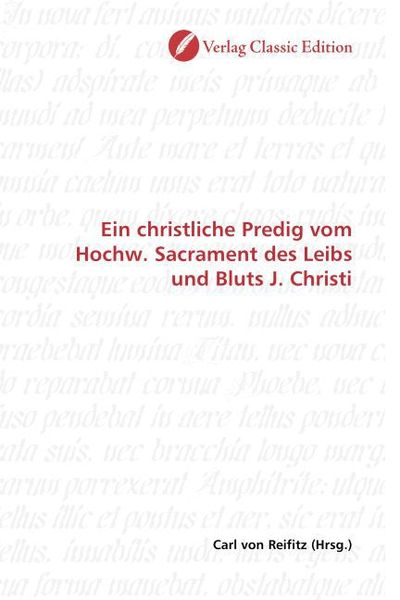 Produktbild: Ein christliche Predig vom Hochw. Sacrament des Leibs und Bluts J. Christi