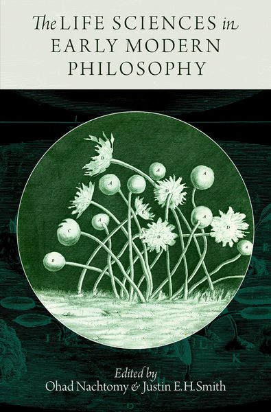 Produktbild: The Life Sciences in Early Modern Philosophy
