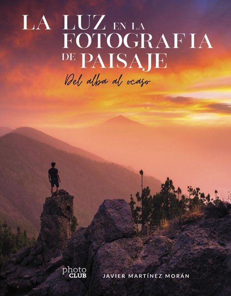 Produktbild: La luz en la fotograf&iacute;a de paisaje. Del alba al ocaso