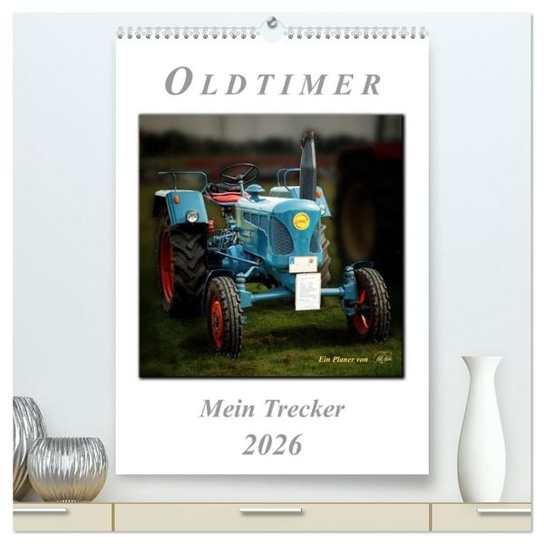 Produktbild: Oldtimer - mein Trecker (hochwertiger Premium Wandkalender 2026 DIN A2 hoch), Kunstdruck in Hochglanz