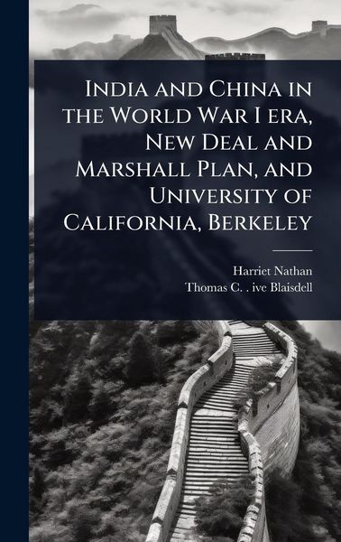 Produktbild: India and China in the World War I era, New Deal and Marshall Plan, and University of California, Berkeley
