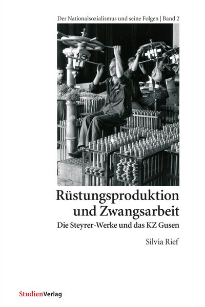 Rüstungsproduktion und Zwangsarbeit