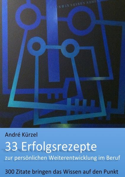 Produktbild: 33 Erfolgsrezepte zur pers&ouml;nlichen Weiterentwicklung im Beruf