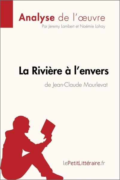 Produktbild: La Rivi&egrave;re &agrave; l'envers de Jean-Claude Mourlevat (Analyse de l'oeuvre)