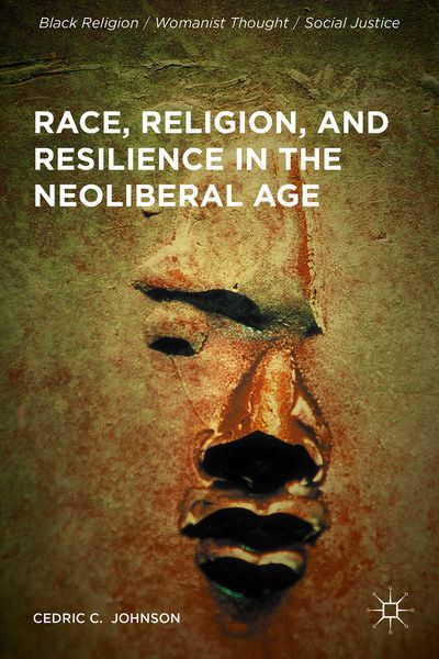 Produktbild: Race, Religion, and Resilience in the Neoliberal Age