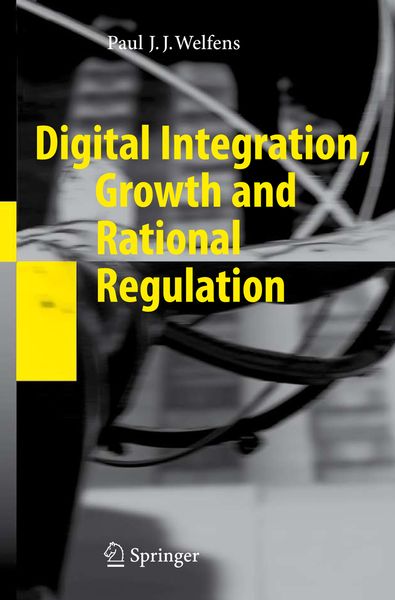 Produktbild: Digital Integration, Growth and Rational Regulation