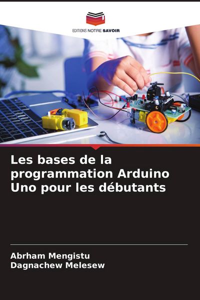 Produktbild: Les bases de la programmation Arduino Uno pour les d&eacute;butants