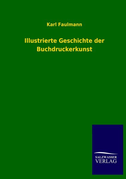 Produktbild: Illustrierte Geschichte der Buchdruckerkunst