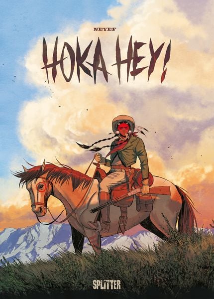 Hoka Hey!, Gebundene Ausgabe von Neyef, Splitter-Verlag, 9783987212451