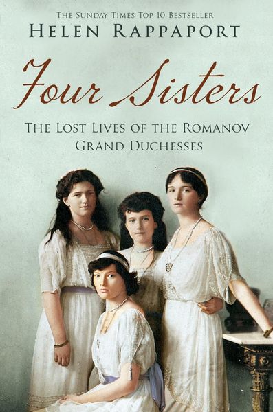 Produktbild: Four Sisters: The Lost Lives of the Romanov Grand Duchesses