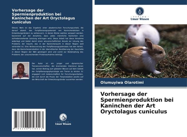 Vorhersage der Spermienproduktion bei Kaninchen der Art Oryctolagus cuniculus, Taschenbuch von Olumuyiwa Olarotimi, Verlag Unser Wissen, 9786208258023