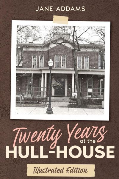 Produktbild: Twenty Years at the Hull-House
