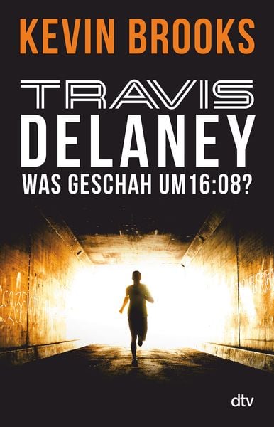 Travis Delaney - Was geschah um 16:08?, Taschenbuch von Kevin Brooks, dtv