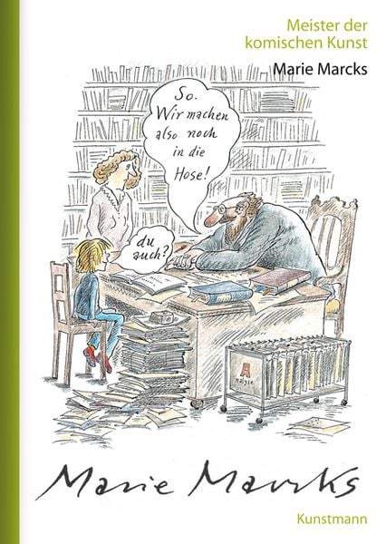 Meister der komischen Kunst: Marie Marcks, Paperback von Marie Marcks, Kunstmann, A, 978-3-88897-717-6