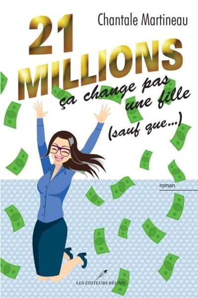 Produktbild: 21 millions ca change pas une fille (sauf que...)