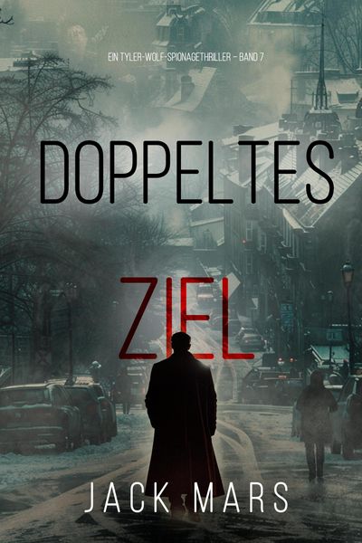 Produktbild: Doppeltes Ziel (Ein Tyler-Wolf-Spionagethriller - Band 7)