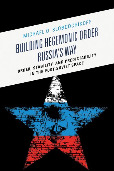 Produktbild: Building Hegemonic Order Russia's Way