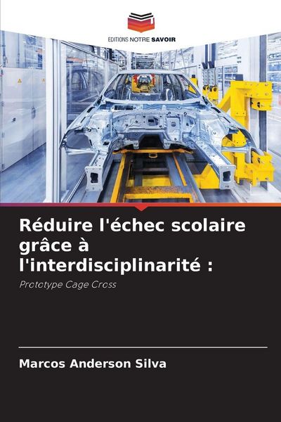 Produktbild: R&eacute;duire l'&eacute;chec scolaire gr&acirc;ce &agrave; l'interdisciplinarit&eacute; :