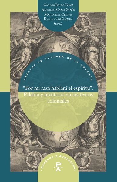 Produktbild: "Por mi raza hablar&aacute; el esp&iacute;ritu&rdquo; : palabra y territorio en los textos coloniales