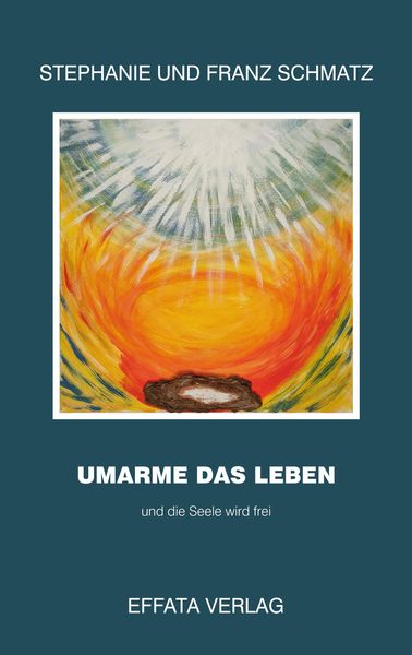 Umarme das Leben