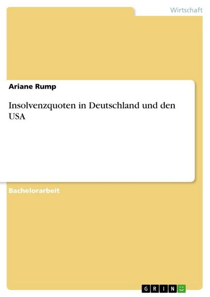 Insolvenzquoten in Deutschland und den USA, Taschenbuch von Ariane Rump, GRIN, 9783640877881