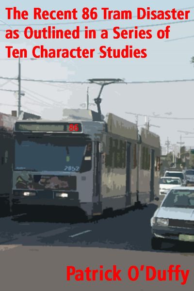 Produktbild: The Recent 86 Tram Disaster as Outlined in a Series of Ten Character Studies