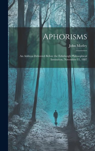 Produktbild: Aphorisms: An Address Delivered Before the Edinburgh Philosophical Institution, November 11, 1887