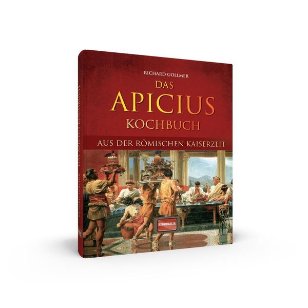 Produktbild: Das Apicius Kochbuch aus der r&ouml;mischen Kaiserzeit