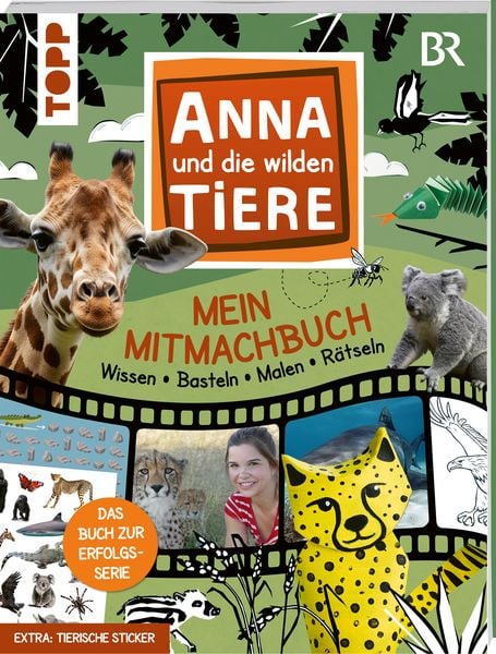Anna und die wilden Tiere - Mein Mitmachbuch - Wissen - Basteln - Malen - Rätseln, Taschenbuch von Frechverlag, Frechverlag GmbH, 978-3-7358-9270-6
