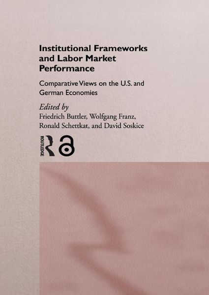 Produktbild: Institutional Frameworks and Labor Market Performance