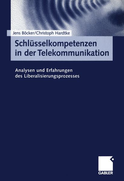 Produktbild: Schl&uuml;sselkompetenzen in der Telekommunikation