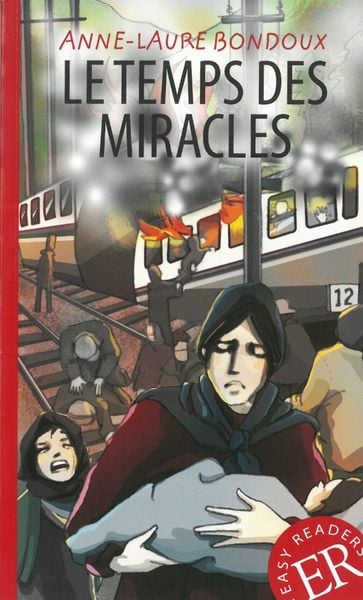 Le temps des miracles, Taschenbuch von Anne-Laure Bondoux, Klett Sprachen GmbH, 9783125996342
