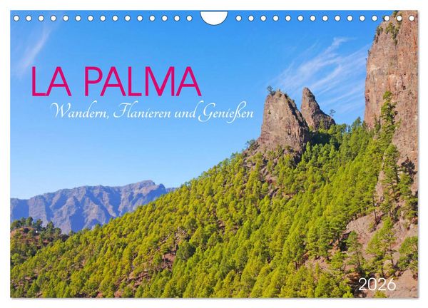 La Palma. Wandern, Flanieren und Genießen (Wandkalender 2026 DIN A4 quer), CALVENDO Monatskalender
