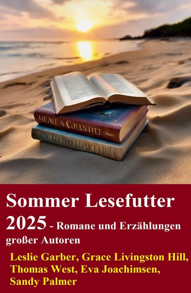 Produktbild: Sommer Lesefutter 2025 - Romane und Erz&auml;hlungen gro&szlig;er Autoren