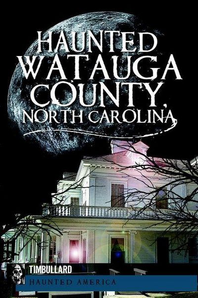 Produktbild: Haunted Watauga County, North Carolina