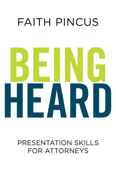 Produktbild: Being Heard: Presentation Skills for Attorneys