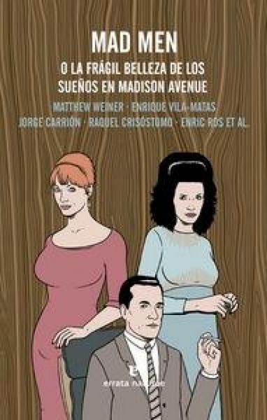 Produktbild: Mad Men o La fr&aacute;gil belleza de los sue&ntilde;os en Madison Avenue