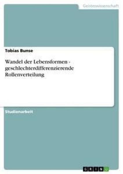 Produktbild: Wandel der Lebensformen - geschlechterdifferenzierende Rollenverteilung
