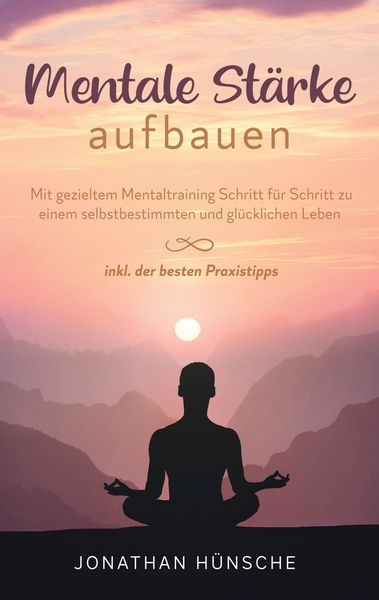 Produktbild: Mentale St&auml;rke aufbauen