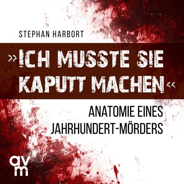 Produktbild: Ich musste sie kaputt machen