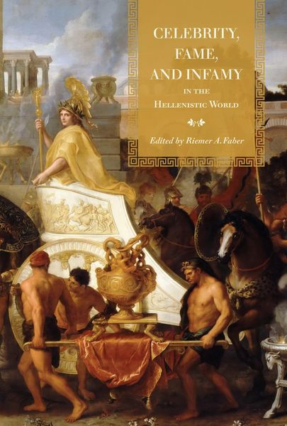 Produktbild: Celebrity, Fame, and Infamy in the Hellenistic World
