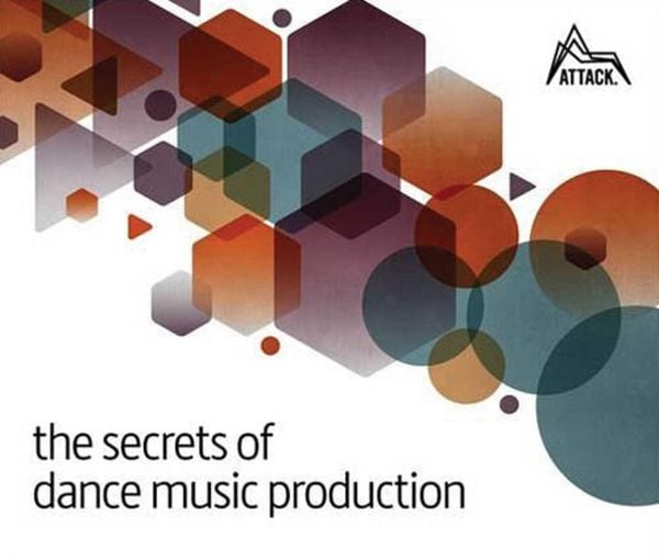 Produktbild: The Secrets of Dance Music Production