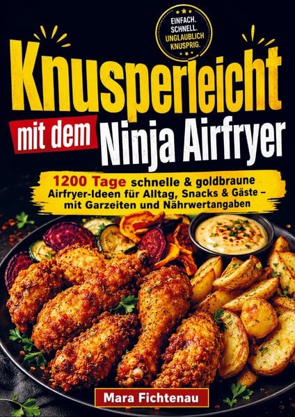 Knusperleicht mit dem Ninja Airfryer, Taschenbuch von Mara Fichtenau, Bookmundo, 9789403842165