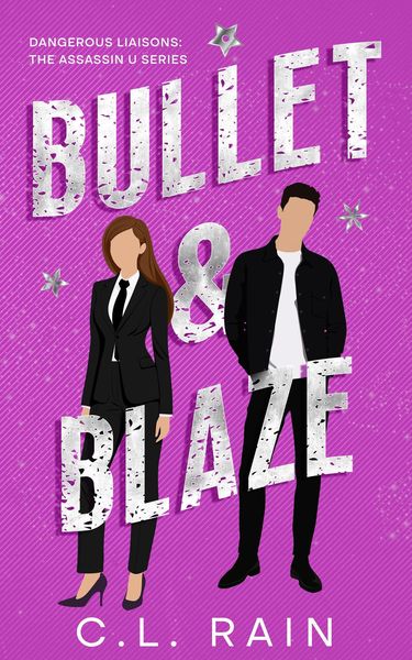 Produktbild: Bullet & Blaze (Dangerous Liaisons: An Assassin U Series, #1)