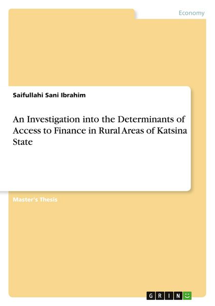Produktbild: An Investigation into the Determinants of Access to Finance in Rural Areas of Katsina State