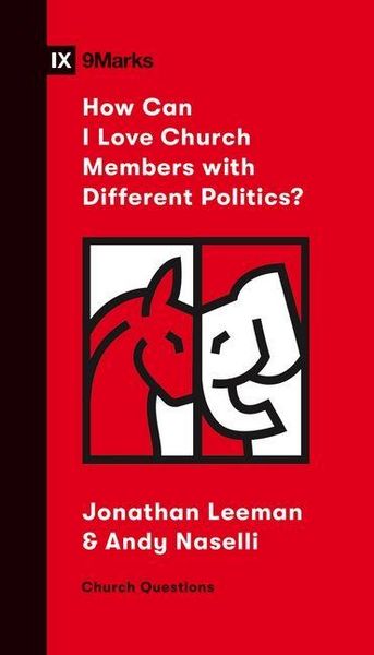 Produktbild: How Can I Love Church Members with Different Politics?