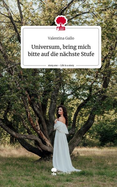 Produktbild: Universum, bring mich bitte auf die n&auml;chste Stufe. Life is a Story - story.one