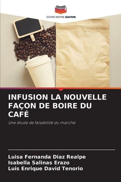 Produktbild: Infusion La Nouvelle Fa&ccedil;on De Boire Du Caf&eacute;